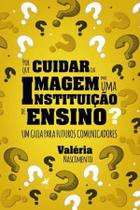 Livro-Por que cuidar da imagem de uma instituição de ensino - Editora Viseu