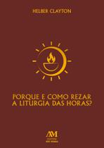 Livro - Por que e como rezar a liturgia das horas