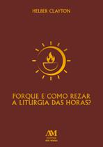 Livro - Por que e como rezar a liturgia das horas Livro - Por que e como rezar a liturgia das horas