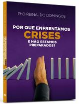 Livro - Por Que Enfrentamos Crises E Nao Estamos Preparados Livro - Por Que Enfrentamos Crises E Nao Estamos Preparados