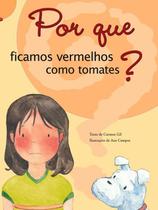 Livro - Por que ficamos vermelhos como tomates?