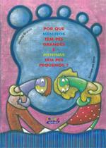 Livro - Por que meninos têm pés grandes e meninas têm pés pequenos?