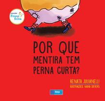 Livro - Por que mentira tem perna curta?