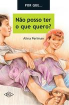 Livro - Por que não posso ter tudo que quero