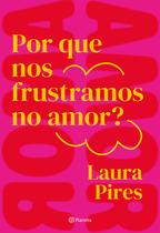 Livro - Por que nos frustramos no amor? Livro - Por que nos frustramos no amor?