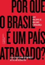 Livro - Por que o Brasil é um país atrasado? Livro - Por que o Brasil é um país atrasado?