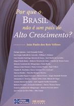 Livro - POR QUE O BRASIL NÃO É UM PAÍS DE ALTO CRESCIMENTO? Livro - POR QUE O BRASIL NÃO É UM PAÍS DE ALTO CRESCIMENTO?