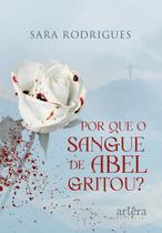 Livro - Por que o sangue de Abel gritou?