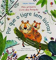 Livro - Por que o tigre tem listras?: meu primeiro livro dos porquês