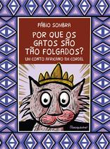 Livro - Por que os gatos são tão folgados?
