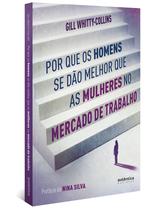 Livro - Por que os homens se dão melhor que as mulheres no mercado de trabalho Livro - Por que os homens se dão melhor que as mulheres no mercado de trabalho