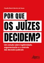 Livro - Por Que os Juízes Decidem? Livro - Por Que os Juízes Decidem?