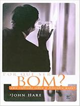 Livro - Por Que Ser Bom - VIDA