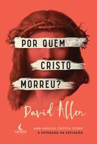 Livro - Por Quem Cristo Morreu?