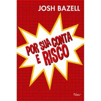 Livro - Por sua conta e risco Livro - Por sua conta e risco