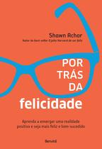Livro - Por Trás da Felicidade