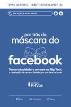 Livro - Por trás da Máscara do Facebook Livro - Por trás da Máscara do Facebook