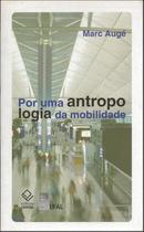 Livro - Por uma antropologia da mobilidade Livro - Por uma antropologia da mobilidade