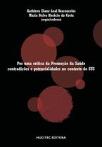 Livro - Por uma crítica da promoção da saúde: Condições e potencialidades no contexto do SUS