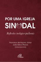 Livro - Por uma Igreja Sinodal Livro - Por uma Igreja Sinodal