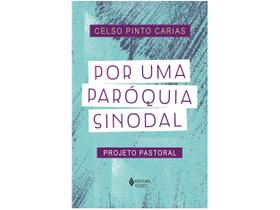 Livro Por uma Paróquia Sinodal: Projeto Pastoral Celso Pinto Carias