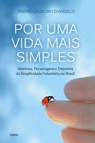 Livro - Por Uma Vida Mais Simples Livro - Por Uma Vida Mais Simples