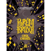 Livro Porém Bruxa Carol Chiovatto
