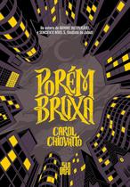 Livro Porém Bruxa Carol Chiovatto