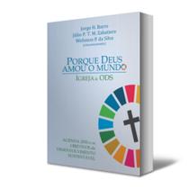 Livro - Porque Deus amou o mundo: Igreja & ODS - Descoberta Editora