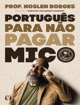Livro - Portugues Para Nao Pagar Mico Livro - Portugues Para Nao Pagar Mico