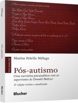 Livro - Pos-Autismo - Uma Narrativa Psicanalitica Com As Supervisoes De Donald Meltzer 2ªed Livro - Pos-Autismo - Uma Narrativa Psicanalitica Com As Supervisoes De Donald Meltzer 2ªed