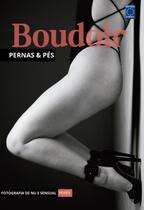 Livro - Poses Boudoir Detalhadas: Pernas e Pés Livro - Poses Boudoir Detalhadas: Pernas e Pés