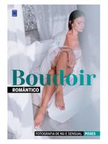 Livro - Poses Boudoir Romântico para Fotografia Sensual