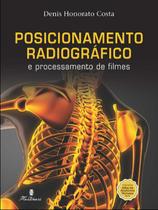 Livro - Posicionamento Radiográficos e Processamento de Filmes - Costa - Martinari