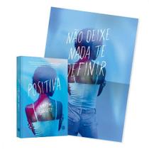 Livro Positiva Não Deixe Nada te Definir - Camryn Garrett com Brinde