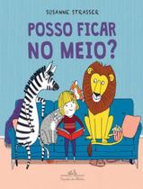 Livro Posso Ficar no Meio? Susanne Strasser