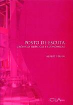 Livro - Posto de escuta: Crônicas químicas e econômicas