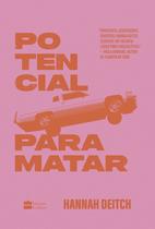 Livro - Potencial para matar – O thriller perfeito para fãs de "Thelma e Louise" Livro - Potencial para matar – O thriller perfeito para fãs de "Thelma e Louise"