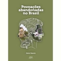 Livro Povoações Abandonadas No Brasil - Eduel