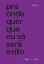 Livro - Pra onde quer que eu vá será exílio