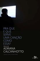 Livro - Pra que é que serve uma canção como essa?