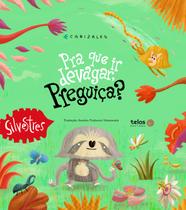 Livro - Pra que ir devagar, Preguiça?