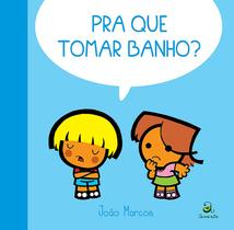 Livro - Pra que tomar banho?