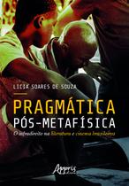 Livro - Pragmática pós-metafísica: o infradireito na literatura e cinema brasileiros