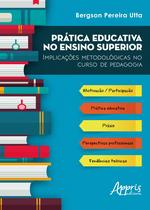 Livro - Prática educativa no ensino superior: implicações metodológicas no curso de pedagogia