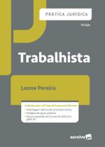 Livro - Prática Jurídica Trabalhista - 10ª Ed. 2020