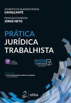 Livro - Prática Jurídica Trabalhista - 13ª Edição 2022