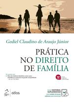 Livro - Prática No Direito de Família - 16ª Edição 2024