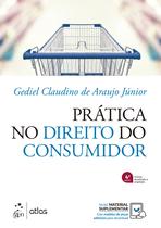 Livro - Prática no Direito do Consumidor - 4ª Edição 2023 Livro - Prática no Direito do Consumidor - 4ª Edição 2023