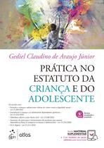 Livro - Prática no Estatuto da Criança e do Adolescente - 4ª Edição 2026 Livro - Prática no Estatuto da Criança e do Adolescente - 4ª Edição 2026